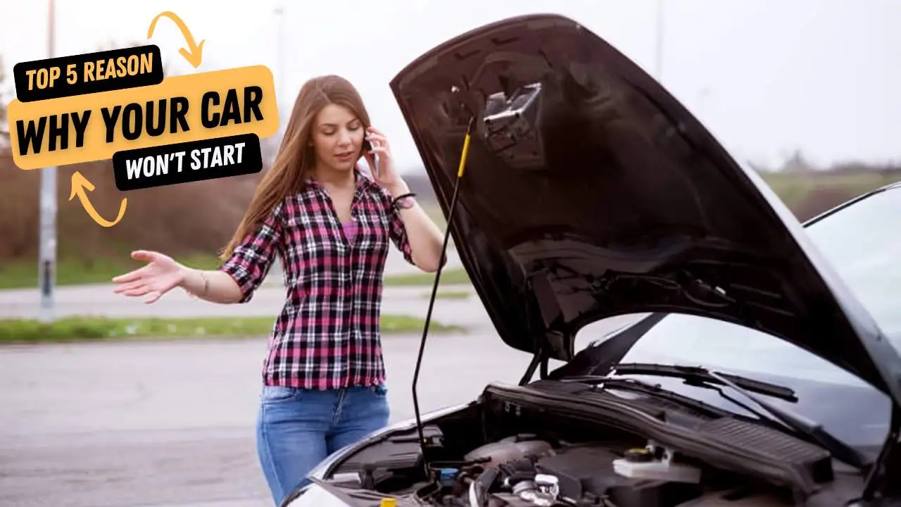 5 Main Reasons Why Your Car Won't Start