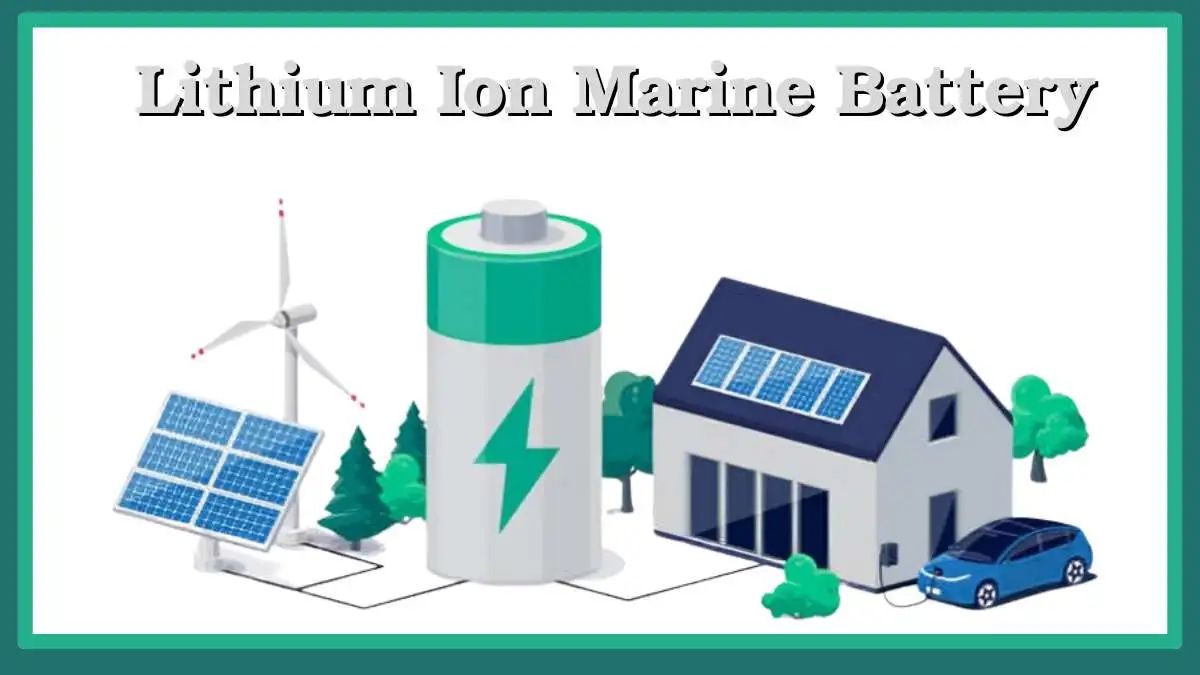 Lithium Ion Marine Battery