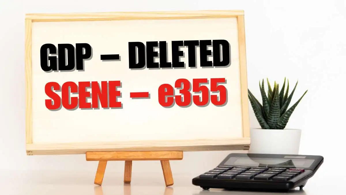 gdp – deleted scene – e355