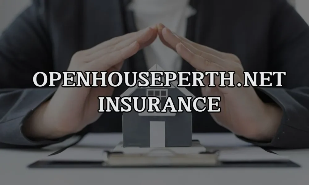 Openhouseperth.Net Insurance