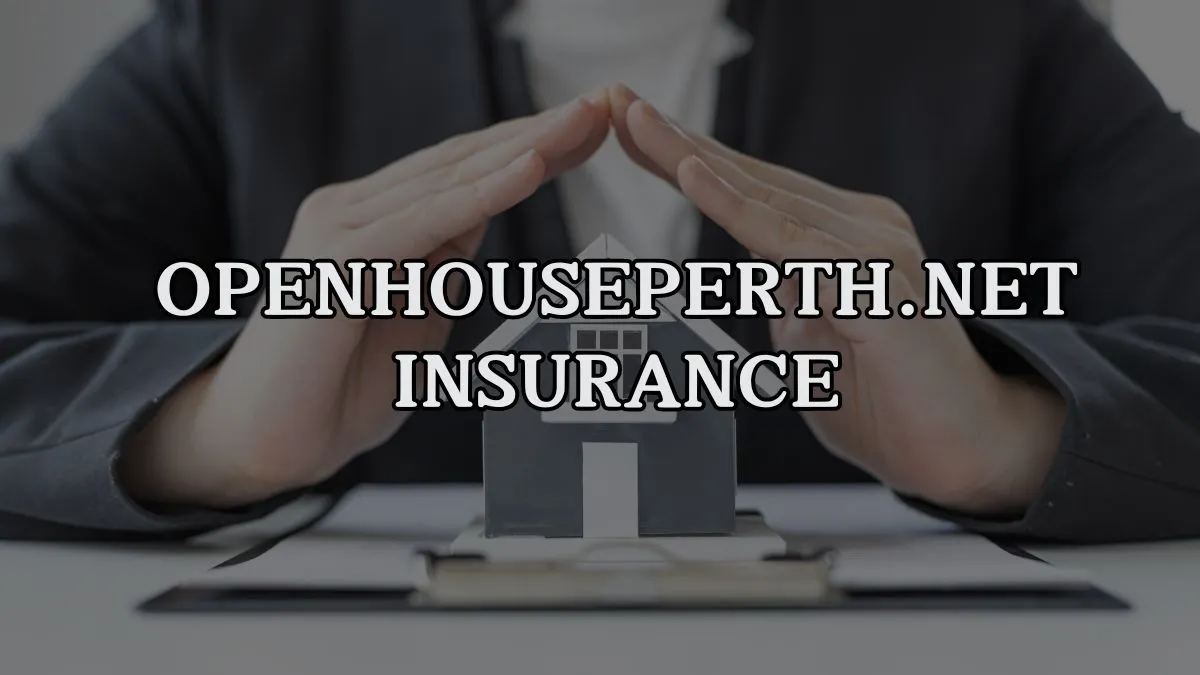 Openhouseperth.Net Insurance