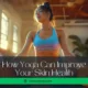 Yoga for Skin Health