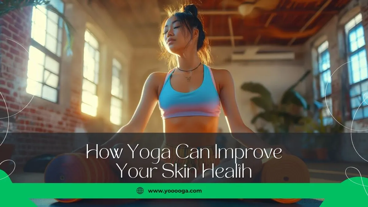 Yoga for Skin Health