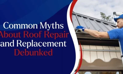 Common Myths About Roof Repair