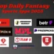 Best DFS Apps: Top Daily Fantasy Sports Apps 2025