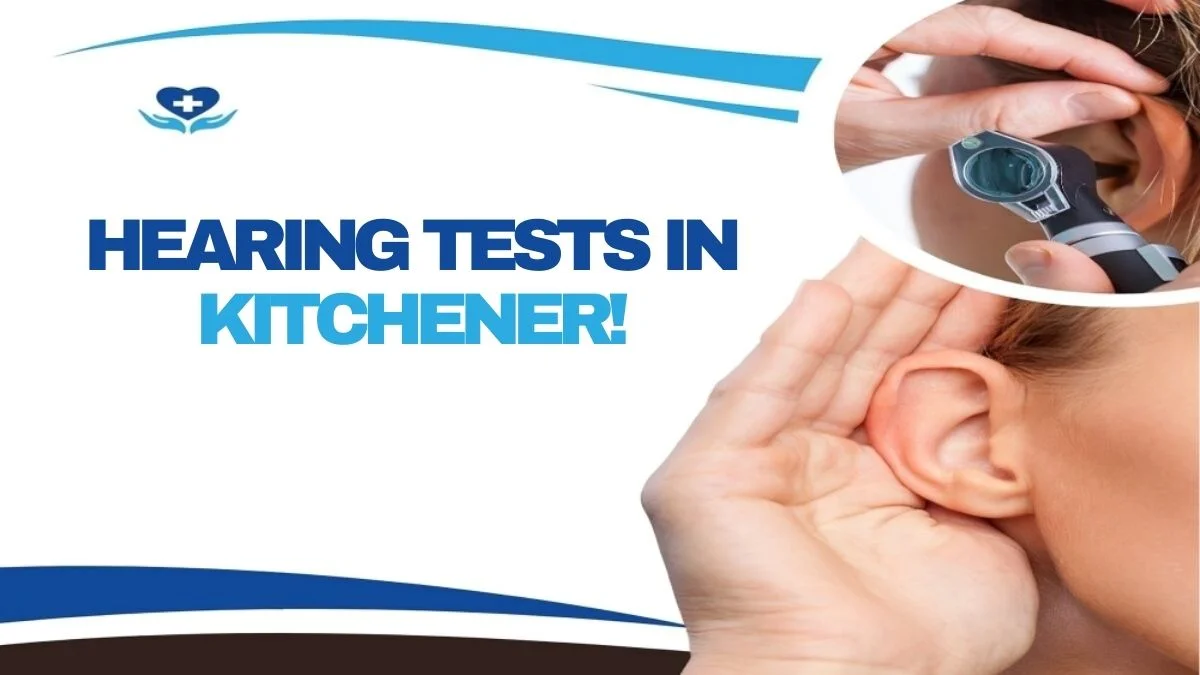 Hearing Tests in Kitchener