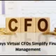 10 Ways Virtual CFOs Simplify Financial Management