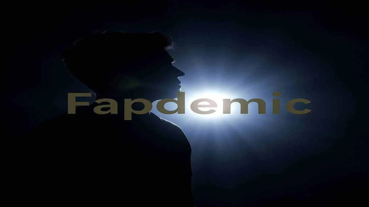 Fapdemic