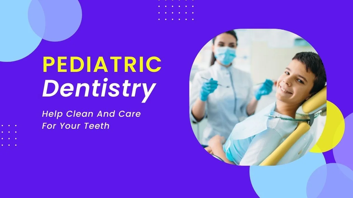 The Role of a Pediatric Dentist in Supporting Children's Oral Health